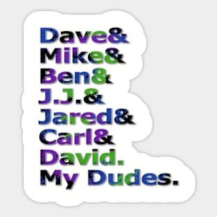 My Dudes Sticker